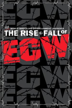 The Rise & Fall of ECW