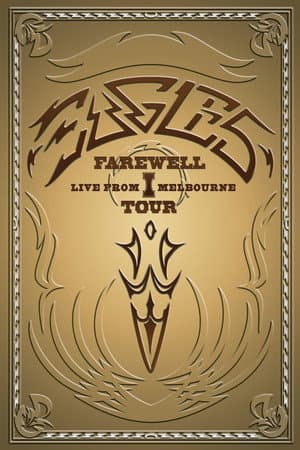 Eagles: The Farewell 1 Tour - Live from Melbourne