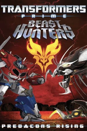 Transformers Prime Beast Hunters: Predacons Rising