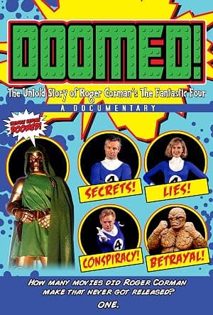Doomed: The Untold Story of Roger Corman's the Fantastic Four