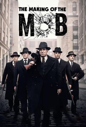 The Making of the Mob
